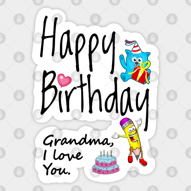 Grandma I love you. Happy Birthday. Sticker by Sal71